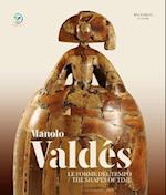 Manolo Valdes: The Shapes of Time