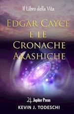 Edgar Cayce e le Cronache Akashiche