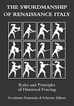 The swordmanship of Renaissance Italy: Rules and principles of historical fencing 