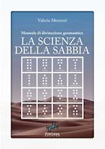 La scienza della sabbia - Manuale di divinazione geomantica