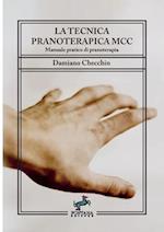 La tecnica pranoterapica MCC - Manuale pratico di pranoterapia