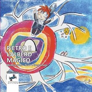 Pietro e l'albero magico - Le filastrocche dei Chakra. Impara giocando