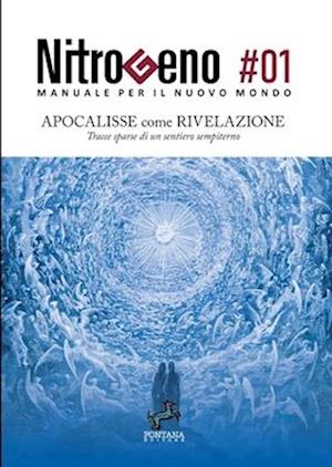 Nitrogeno - Apocalisse come Rivelazione - Tracce sparse di un percorso sempiterno