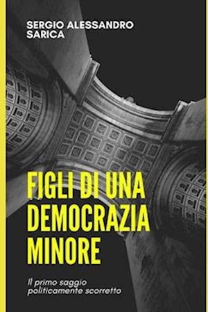 Figli di una democrazia minore