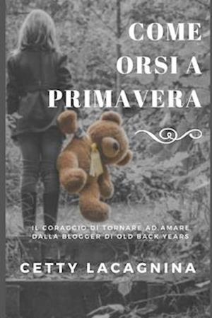 Come Orsi a Primavera