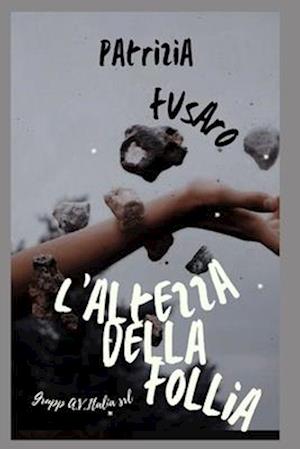 L'altezza della follia