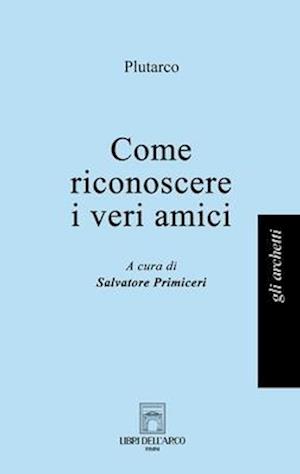 Come riconoscere i veri amici