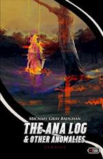 THE ANA LOG & OTHER ANOMALIES 