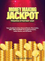 Money Making Jackpot Trading Strategy 2021