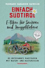 Einfach Südtirol: E-Biken für Senioren  und Junggebliebene