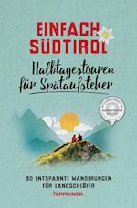 Einfach Südtirol: Halbtagestouren für Spätaufsteher