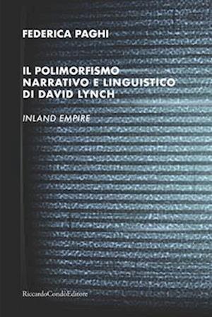 Il polimorfismo narrativo e linguistico di David Lynch