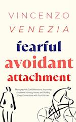 Fearful Avoidant Attachment