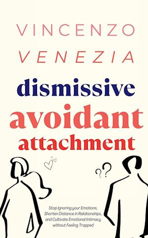 Dismissive Avoidant Attachment