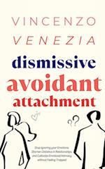 Dismissive Avoidant Attachment