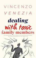 Dealing with Toxic Family Members