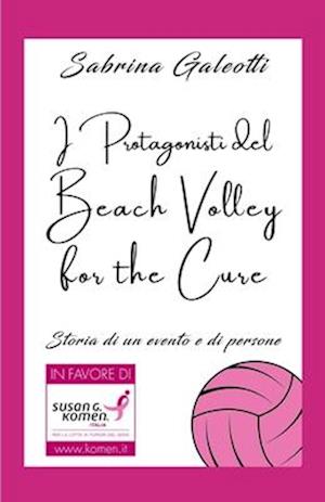 I Protagonisti del Beach Volley for the Cure