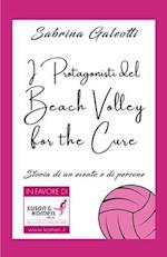 I Protagonisti del Beach Volley for the Cure