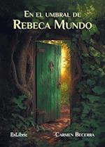 En el umbral de Rebeca Mundo