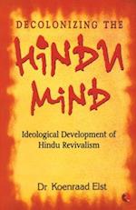 Decolonizing The Hindu Mind 