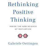 Rethinking Positive Thinking