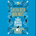 Sherlock Holmes and The Three Winter Terrors