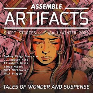 Assemble Artifacts Short Story Magazine: Fall 2022 (Issue #3)