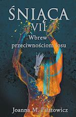 Sniaca VII Wbrew przeciwnosciom losu