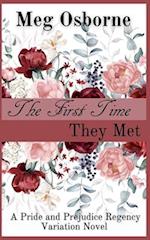 The First Time They Met - A Pride and Prejudice Variation 