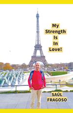 My Strength Is In Love!