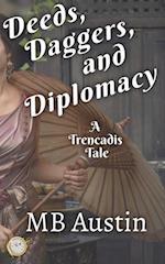 Deeds, Daggers, and Diplomacy