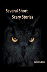 Several Short Scary Stories 