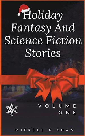 Holiday Fantasy and Science Fiction Stories