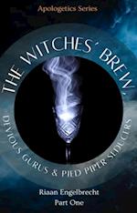 Witches' Brew, Devious Gurus & Pied Piper Seducers Part One