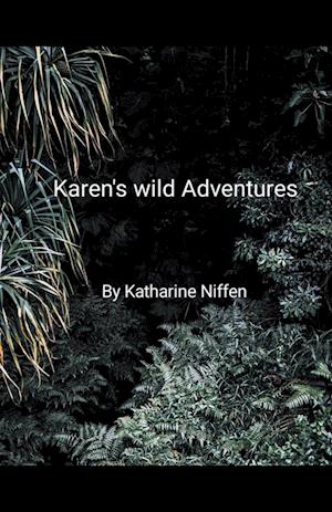 Karen's Wild Adventures