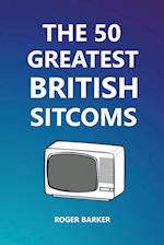 The 50 Greatest British Sitcoms 