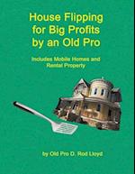 House Flipping for Big Profits by an Old Pro 