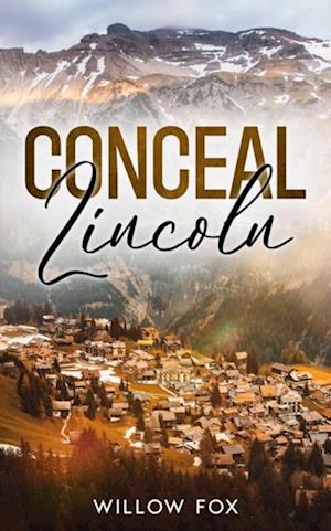 Conceal: Lincoln