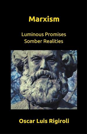 Marxism- Luminous Promises  Somber Realities