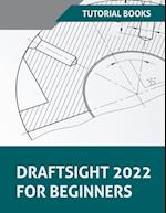 DraftSight 2022 For Beginners