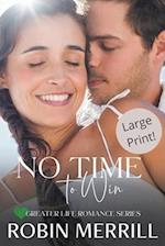 No Time to Win (Large Print Edition) 