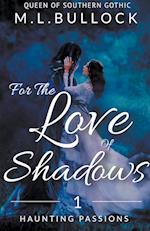 For the Love of Shadows 