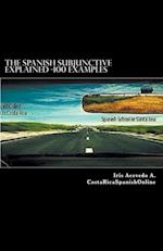 The Spanish Subjunctive Explained- Over 100 examples