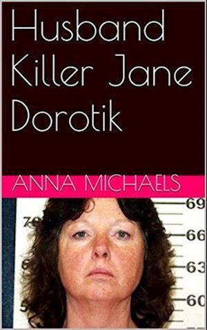 Husband Killer Jane Dorotik