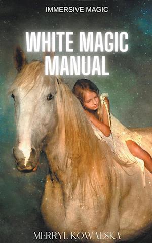 White Magic Manual