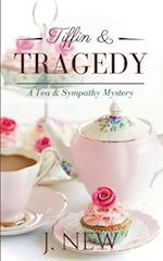 Tiffin & Tragedy 