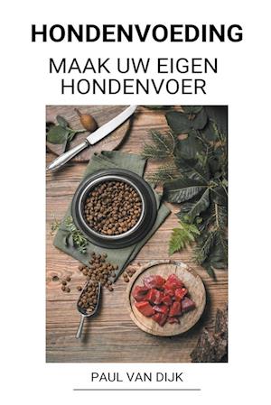 Hondenvoeding  (Maak uw eigen hondenvoer)