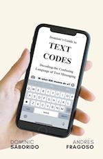 Dominic's Guide to Text Codes Decoding the Confusing Language  of Text Messaging