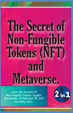 The Secret of Non-Fungible Tokens (NFT) and Metaverse 