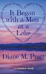 It Began with a Man at a Lake 